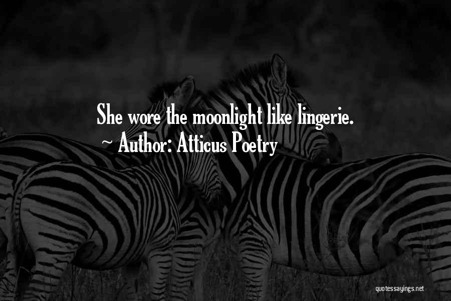 Moonlight Love Quotes By Atticus Poetry