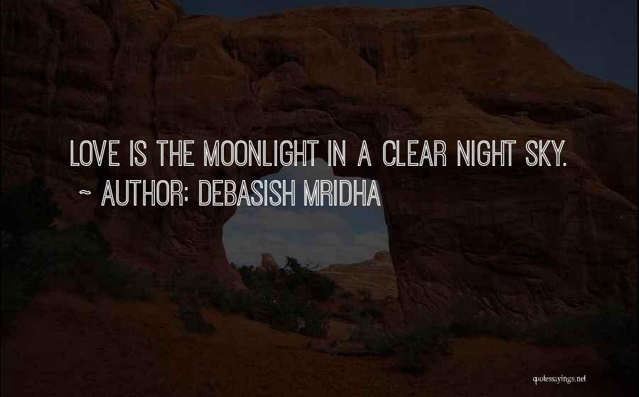 Moonlight Love Quotes By Debasish Mridha