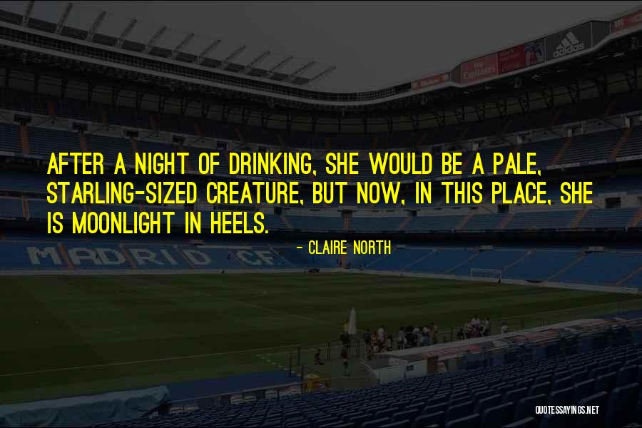 Moonlight Night Quotes By Claire North Moonlight Night Quotes By Claire North
