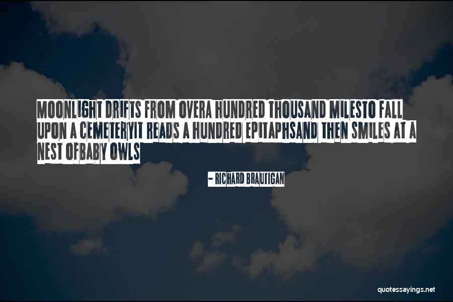 Moonlight Quotes Quotes By Richard Brautigan Moonlight Quotes Quotes By Richard Brautigan