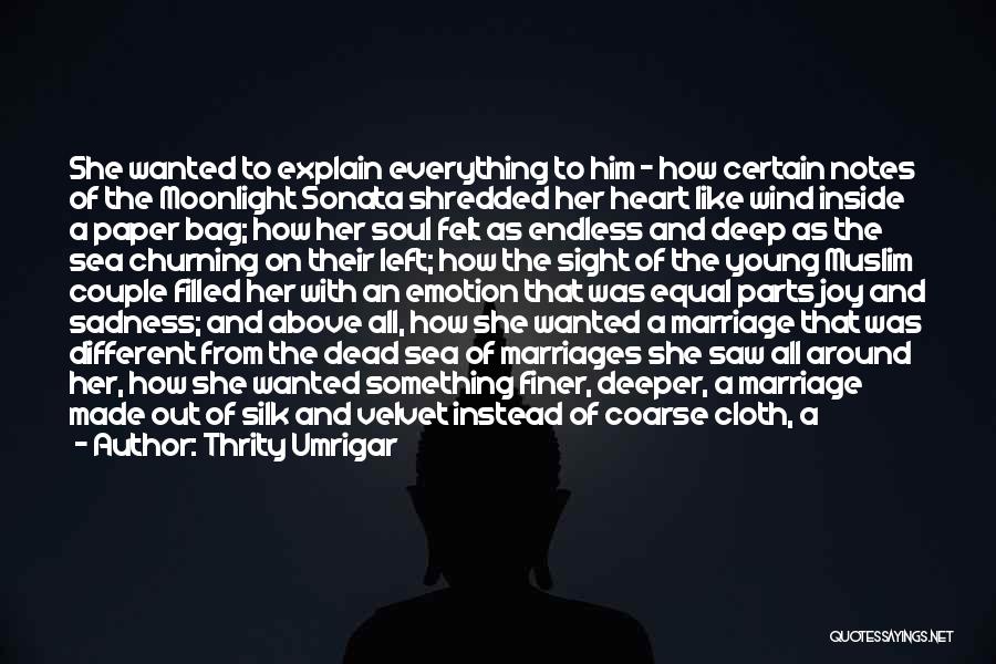 Moonlight Sonata Quotes By Thrity Umrigar Moonlight Sonata Quotes By Thrity Umrigar