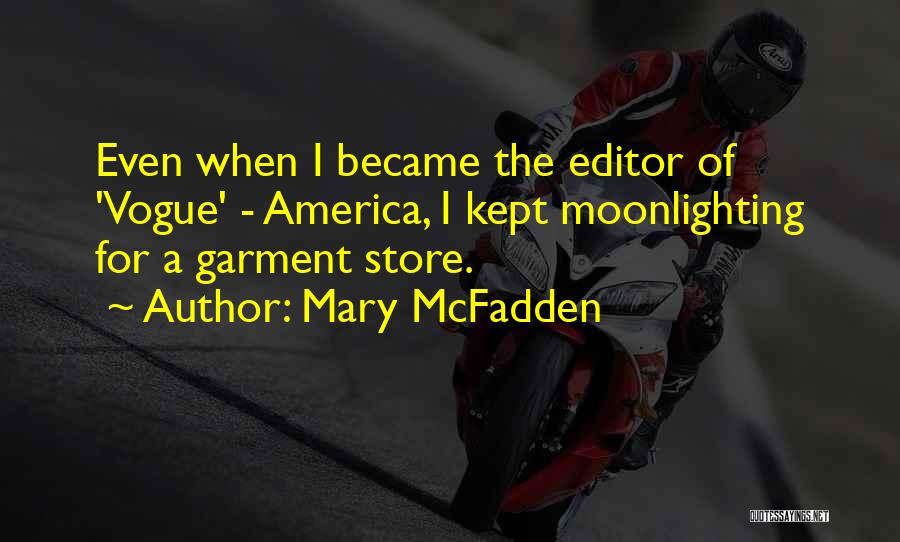 Moonlighting Quotes By Mary McFadden