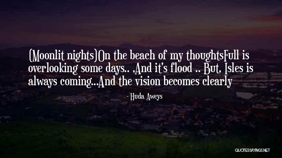 Moonlit Beach Quotes By Huda Aweys Moonlit Beach Quotes By Huda Aweys