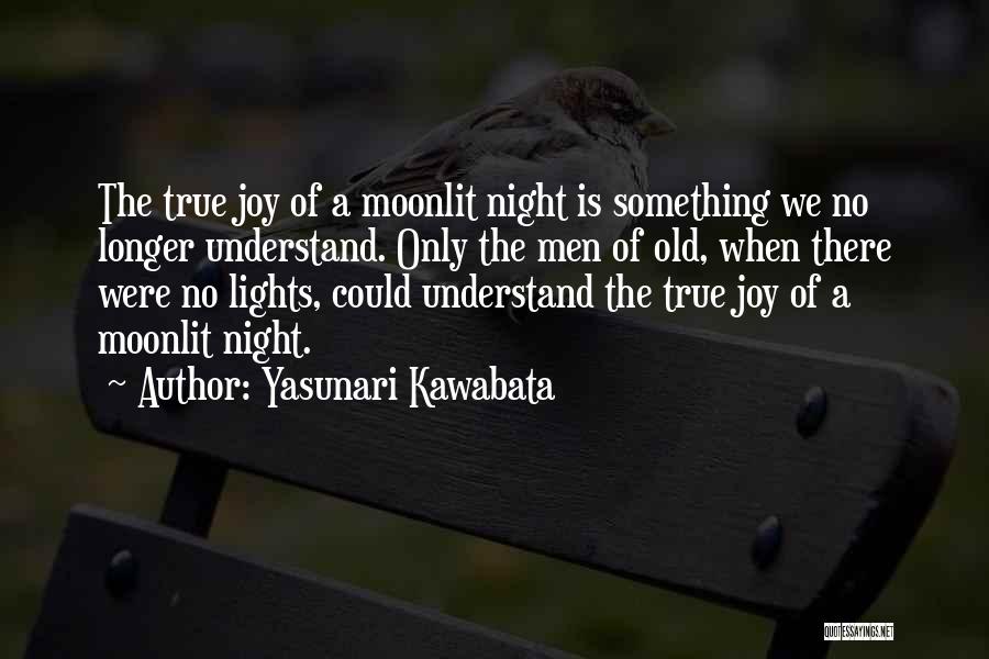 Moonlit Night Quotes By Yasunari Kawabata