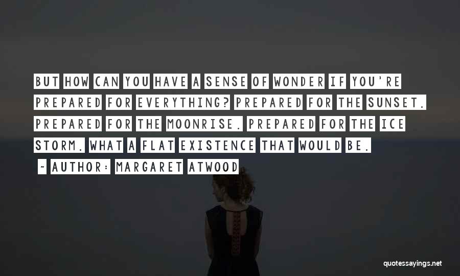 Moonrise Quotes By Margaret Atwood