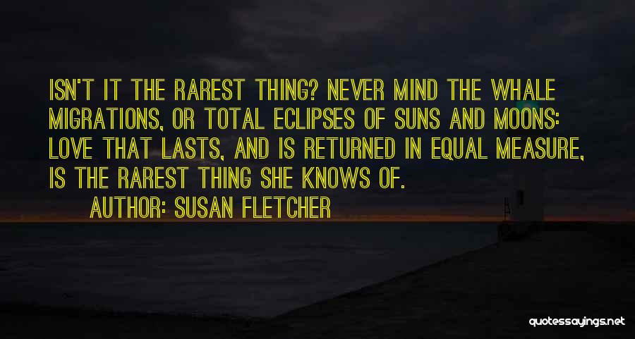 Moons And Love Quotes By Susan Fletcher