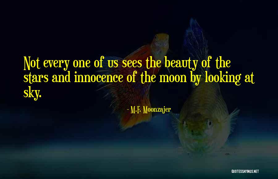 Moon's Beauty Quotes By M.F. Moonzajer