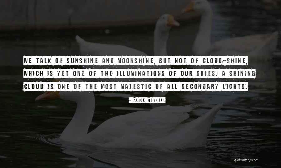 Moonshine Light Quotes By Alice Meynell Moonshine Light Quotes By Alice Meynell