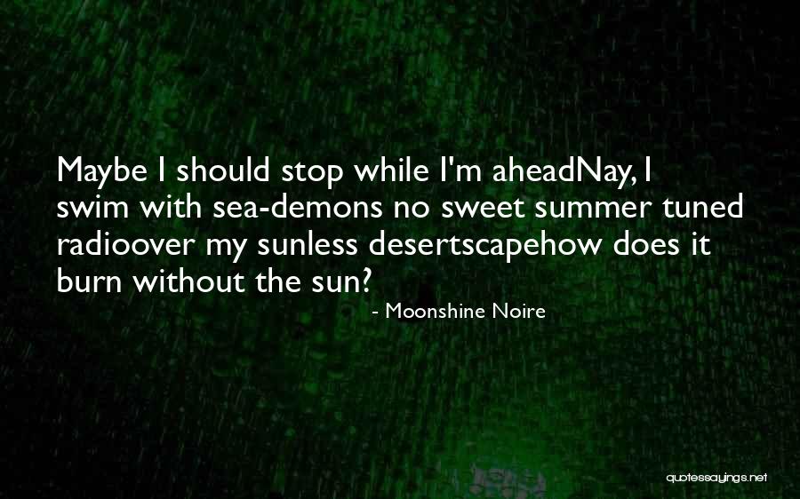 Moonshine Noire Quotes 870411