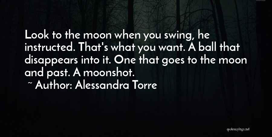 Moonshot Quotes By Alessandra Torre