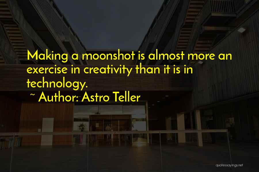 Moonshot Quotes By Astro Teller