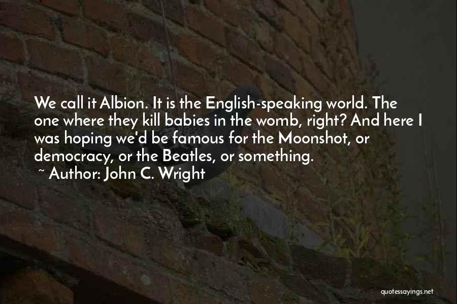 Moonshot Quotes By John C. Wright