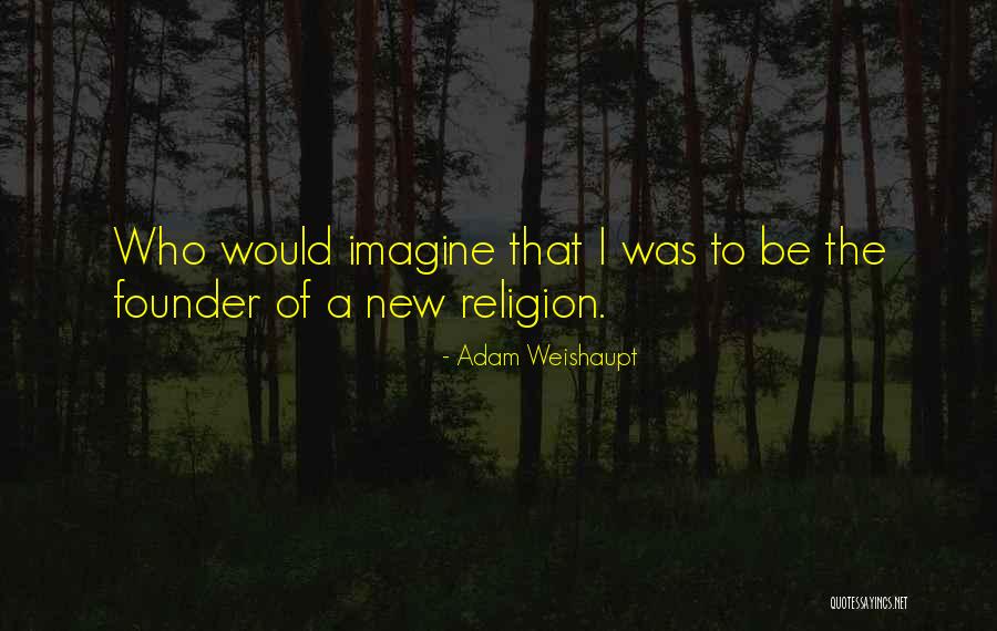 Moonsong Adrian Quotes By Adam Weishaupt Moonsong Adrian Quotes By Adam Weishaupt