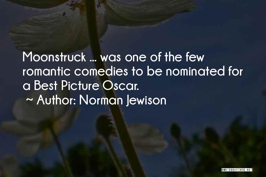 Moonstruck Quotes By Norman Jewison