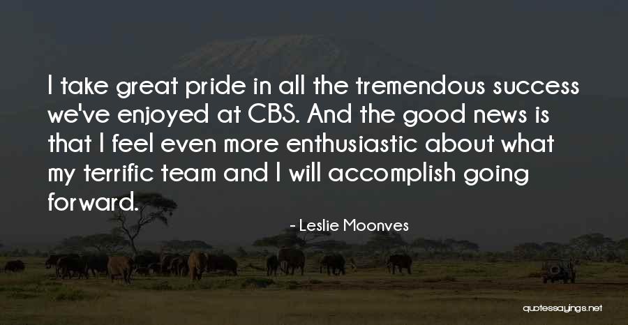 Moonves Cbs Quotes By Leslie Moonves Moonves Cbs Quotes By Leslie Moonves