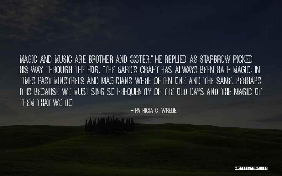 Mooradians Quotes By Patricia C. Wrede Mooradians Quotes By Patricia C. Wrede