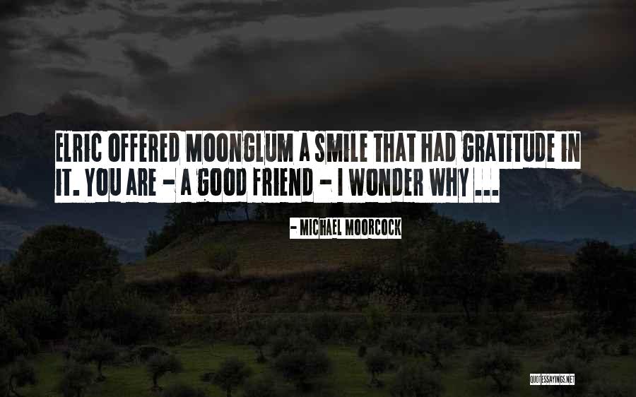 Moorcock Elric Quotes By Michael Moorcock Moorcock Elric Quotes By Michael Moorcock