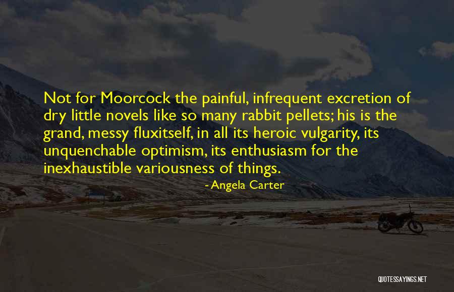 Moorcock Novels Quotes By Angela Carter Moorcock Novels Quotes By Angela Carter