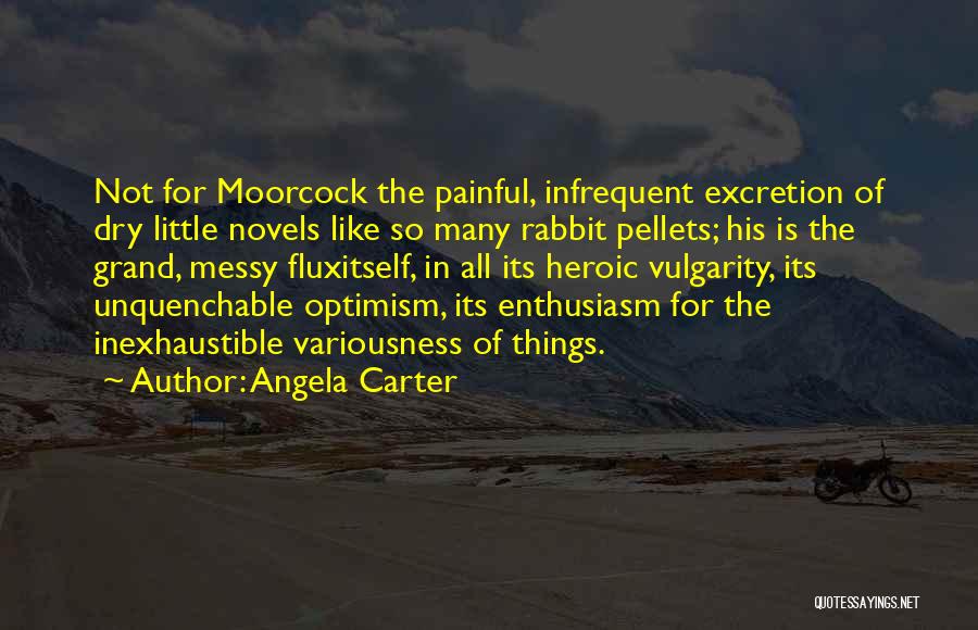 Moorcock Quotes By Angela Carter