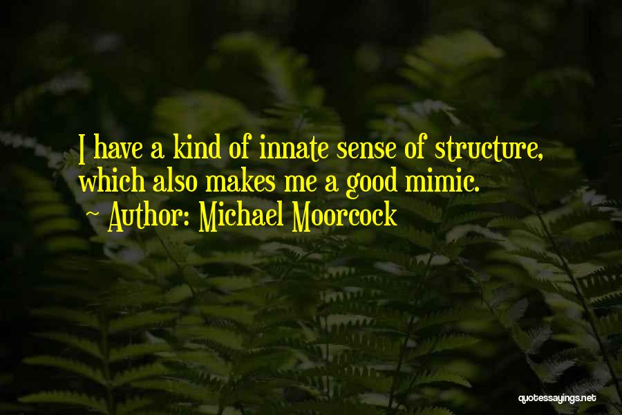 Moorcock Quotes By Michael Moorcock