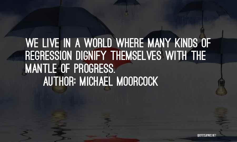 Moorcock Quotes By Michael Moorcock