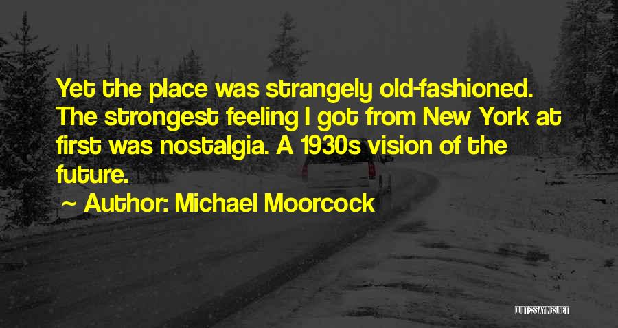 Moorcock Quotes By Michael Moorcock