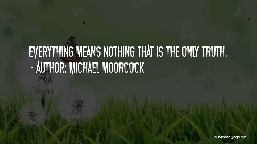 Moorcock Quotes By Michael Moorcock