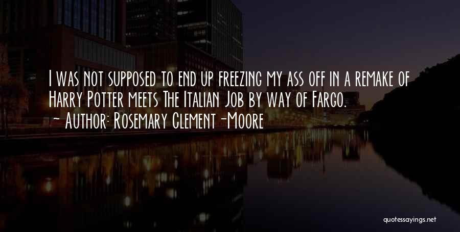Moore Quotes By Rosemary Clement-Moore