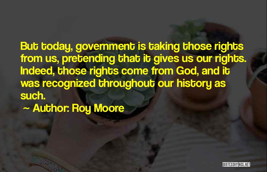 Moore Quotes By Roy Moore