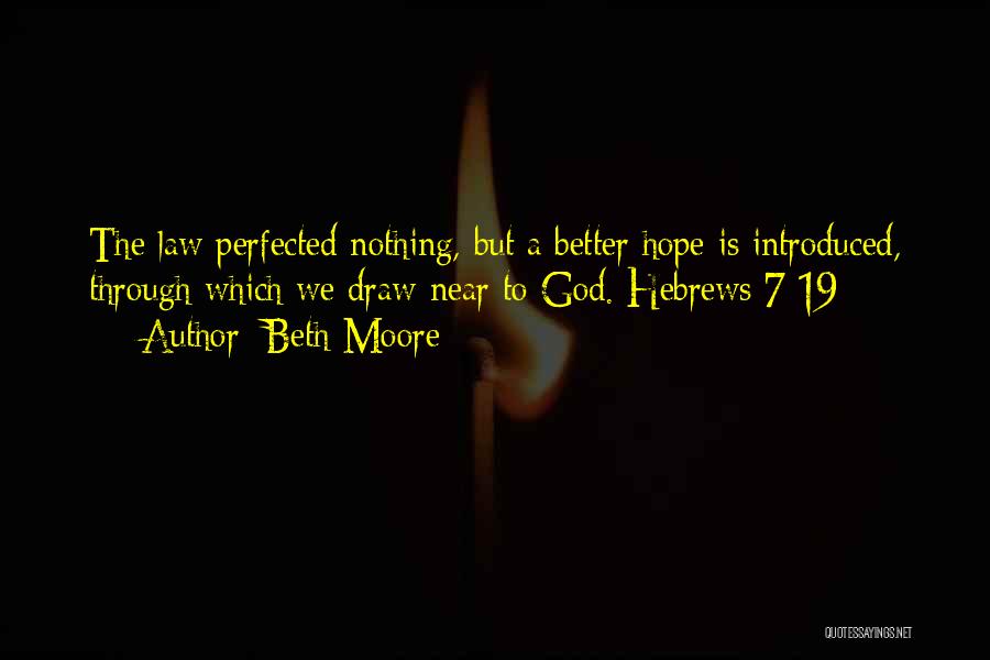 Moore's Law Quotes By Beth Moore
