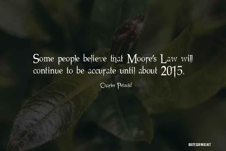 Moore's Law Quotes By Charles Petzold Moore's Law Quotes By Charles Petzold