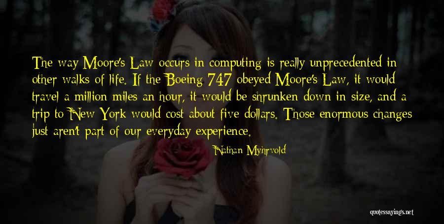 Moore's Law Quotes By Nathan Myhrvold Moore's Law Quotes By Nathan Myhrvold