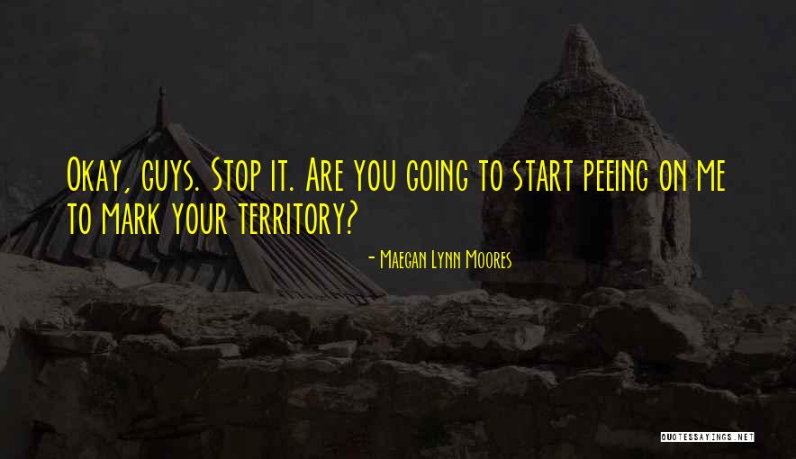 Moores Quotes By Maegan Lynn Moores Moores Quotes By Maegan Lynn Moores