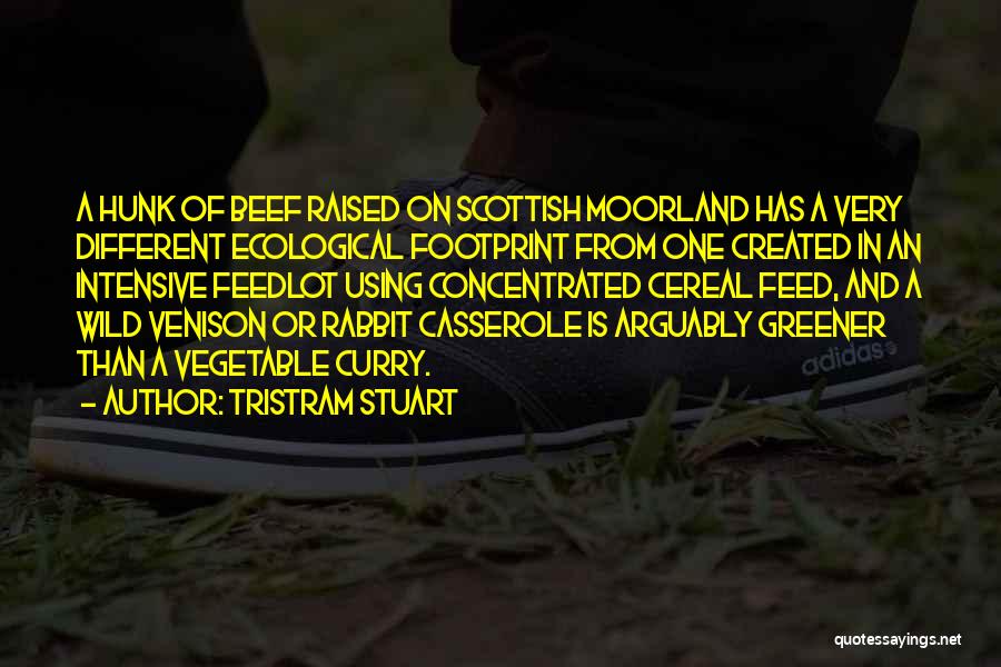 Moorland Quotes By Tristram Stuart