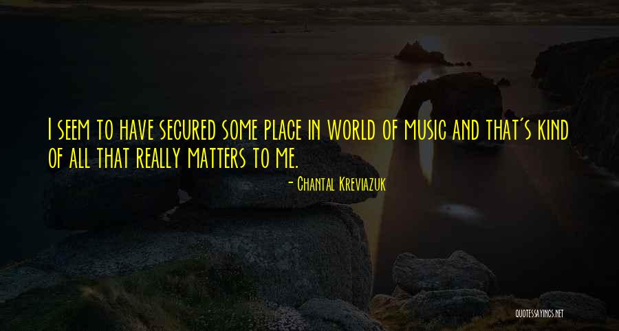 Moorlands Radio Quotes By Chantal Kreviazuk