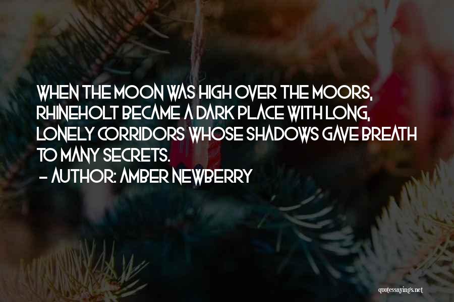 Moors Quotes By Amber Newberry