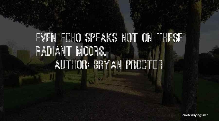 Moors Quotes By Bryan Procter