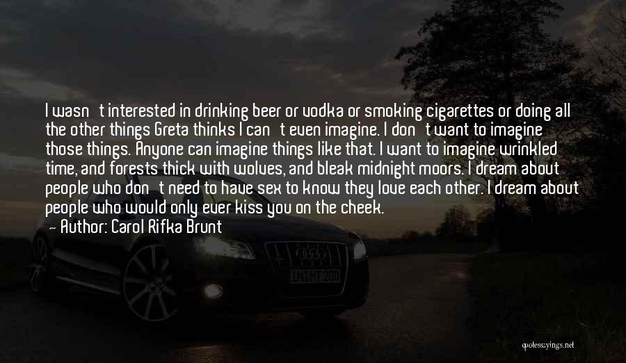 Moors Quotes By Carol Rifka Brunt