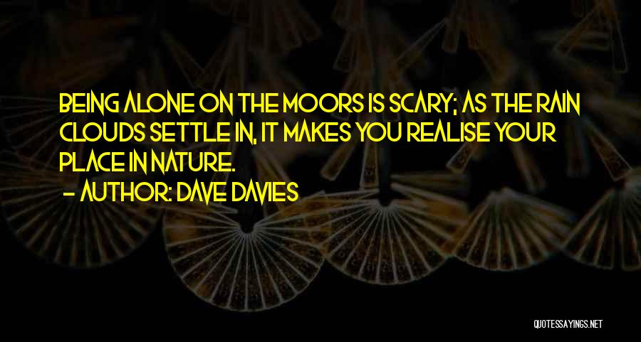 Moors Quotes By Dave Davies