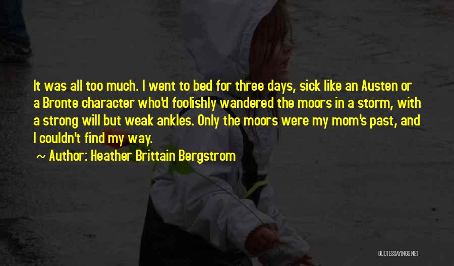 Moors Quotes By Heather Brittain Bergstrom