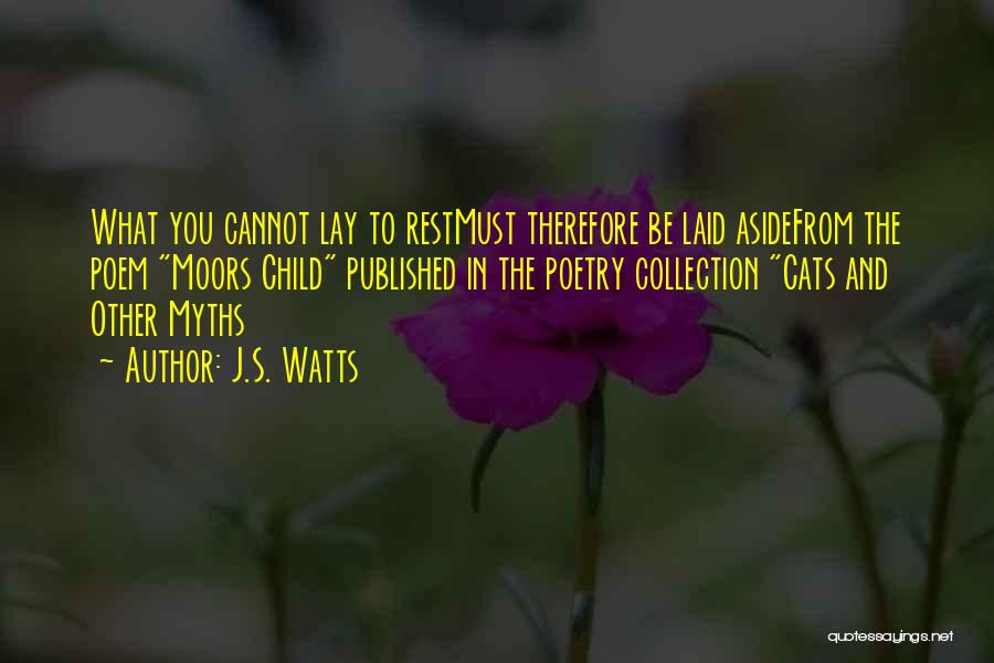 Moors Quotes By J.S. Watts