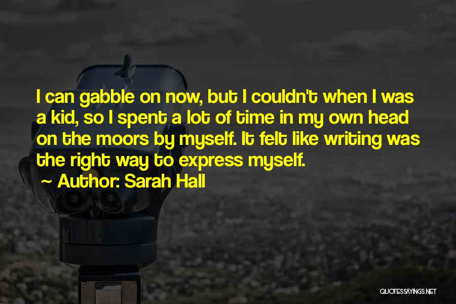 Moors Quotes By Sarah Hall