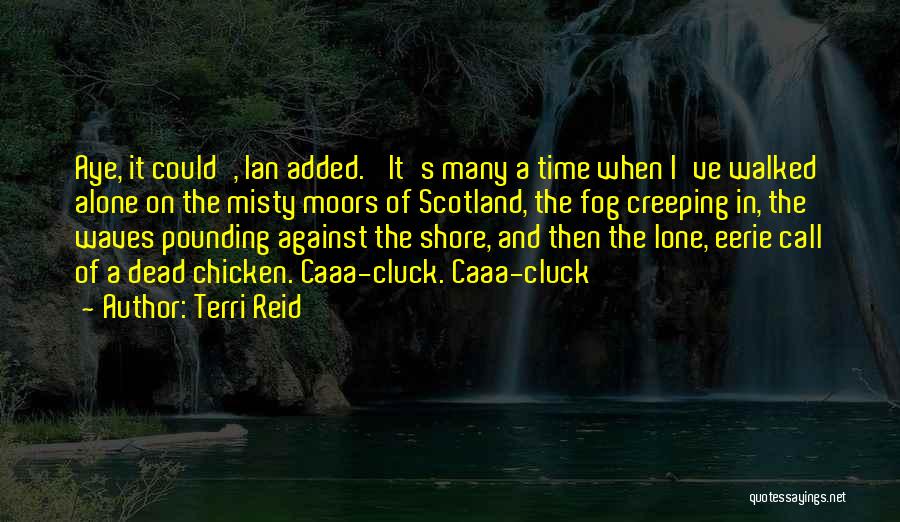 Moors Quotes By Terri Reid