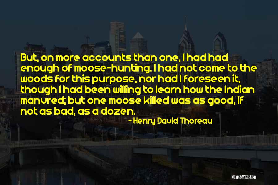 Moose Hunting Quotes By Henry David Thoreau Moose Hunting Quotes By Henry David Thoreau