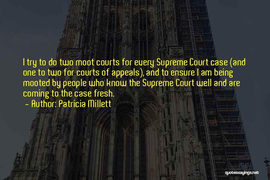 Moot Court Quotes By Patricia Millett