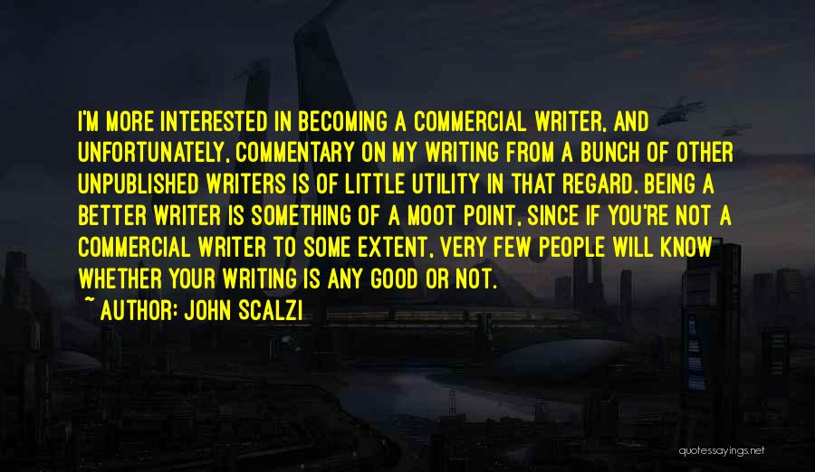 Moot Point Quotes By John Scalzi