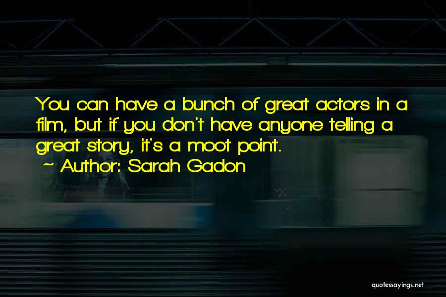 Moot Point Quotes By Sarah Gadon