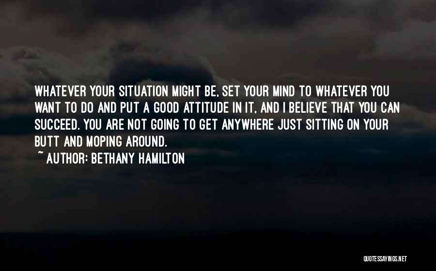 Moping Around Quotes By Bethany Hamilton