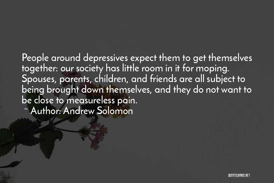 Moping Quotes By Andrew Solomon