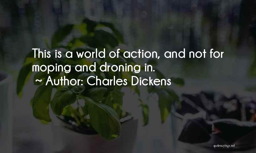 Moping Quotes By Charles Dickens